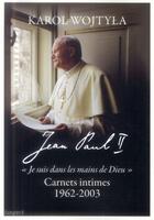 Couverture du livre « Jean-Paul II ; carnets intimes 1962-2003 » de Karol Wojtyla aux éditions Bayard