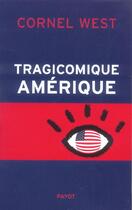 Couverture du livre « Tragicomique amerique » de West Cornell aux éditions Payot
