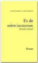 Couverture du livre « Et de mère inconnue » de Jean-Pierre Giraudoux aux éditions Grasset