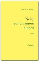 Couverture du livre « Neige sur un amour nippon » de Mousset-P aux éditions Grasset