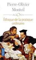 Couverture du livre « Éthique de la pratique ordinaire » de Pierre-Olivier Monteil aux éditions Pocket