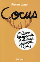 Couverture du livre « Cocus ; même les grands hommes peuvent l'être » de Pierre Lunel aux éditions Rocher