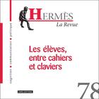 Couverture du livre « Hermes - numero 78 la revue - les eleves, entre cahiers et claviers » de Wolton D (. aux éditions Cnrs