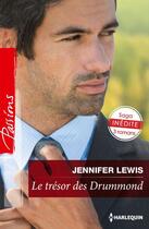 Couverture du livre « Le trésor des Drummond ; le vertige d'un clair de lune ; un baiser au parfum d'océan ; les brumes du désir » de Jennifer Lewis aux éditions Harlequin