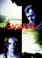 Couverture du livre « Gagarine, l'aman exilé » de Yves Arrouas aux éditions Amalthee
