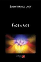 Couverture du livre « Face à face » de Sephora Emmanuelle Loubayi aux éditions Editions Du Net