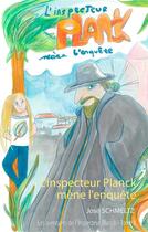 Couverture du livre « L'inspecteur Planck mène l'enquête » de José Schmeltz aux éditions Books On Demand