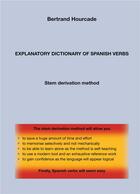 Couverture du livre « Explanatory dictionary of spanish verbs - stem derivation method » de Bertrand Hourcade aux éditions Books On Demand