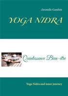 Couverture du livre « Yoga nidra ; yoga nidra and inner journey » de Christelle Gambee aux éditions Books On Demand