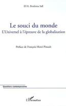 Couverture du livre « Le souci du monde - l'universel a l'epreuve de la globalisation » de El H Ibrahima Sall aux éditions Editions L'harmattan