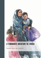 Couverture du livre « L'étonnante aventure de Farah » de Francois Carron De La Carriere aux éditions Publibook
