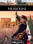 Couverture du livre « Mussolini » de Andrea Meloni et Luca Blengino et David Goy aux éditions Glenat