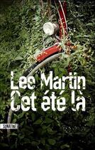 Couverture du livre « Cet été-la » de Martin Lee aux éditions Sonatine