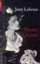 Couverture du livre « Notre Chanel » de Jean Lebrun aux éditions Bleu Autour