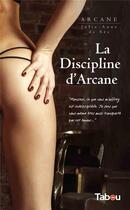 Couverture du livre « La discipline d'Arcane » de Julie-Anne De See aux éditions Tabou