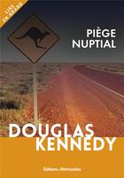 Couverture du livre « Piège nuptial » de Douglas Kennedy aux éditions Les Editions Retrouvees