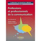 Couverture du livre « Professions et professionnels de la communication » de Olivesi Gadea aux éditions Octares