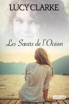 Couverture du livre « Les soeurs de l'océan » de Lucy Clarke aux éditions Vdb