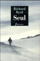 Couverture du livre « Seul » de Richard Byrd aux éditions Libretto