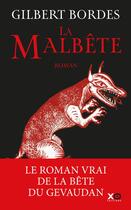 Couverture du livre « La Malbête » de Gilbert Bordes aux éditions Xo