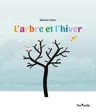 Couverture du livre « L'arbre et l'hiver » de Melissa Pigois aux éditions Tom Poche