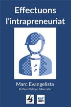 Couverture du livre « Effectuons l'intrapreneuriat » de Marc Evangelista aux éditions Librisphaera