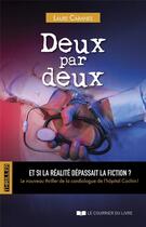 Couverture du livre « Deux par deux : et si la réalité dépassait la fiction ? » de Laure Cabanes aux éditions Courrier Du Livre