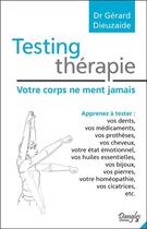 Couverture du livre « Testing thérapie ; votre corps ne ment jamais » de Gerard Dieuzaide aux éditions Dangles