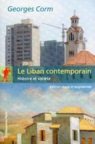 Couverture du livre « Le Liban contemporain » de Georges Corm aux éditions La Decouverte