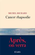 Couverture du livre « Cancer rhapsodie » de Michel Richard aux éditions Lattes