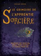 Couverture du livre « Le grimoire de l'apprentie sorcière » de Marian Green aux éditions Tchou