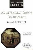 Couverture du livre « En attendant Godot ; fin de partie » de Samuel Beckett et Franck Evrard aux éditions Ellipses
