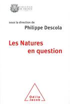 Couverture du livre « Les natures en question ; colloque de rentrée du Collège de France » de Descola aux éditions Odile Jacob