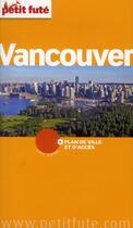 Couverture du livre « GUIDE PETIT FUTE ; CITY GUIDE ; Vancouver 2012-2013 » de  aux éditions Le Petit Fute