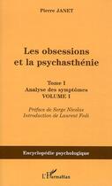 Couverture du livre « Les obsessions et la psychasthénie : Tome I Analyse des symptômes - Volume I » de Pierre Janet aux éditions L'harmattan