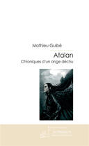 Couverture du livre « Atalan » de Mathieu Guibe aux éditions Le Manuscrit