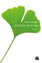 Couverture du livre « L'alchimie des codes » de Beatrice Doublier aux éditions Editions Du Panthéon