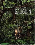 Couverture du livre « Gauguin ; loin de la route » de Maximilien Le Roy et Christophe Gaultier aux éditions Lombard