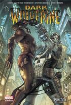 Couverture du livre « Dark Wolverine t.2 : punition » de Daniel Way et Rick Remender et Tony Moore et Stephen Segovia aux éditions Panini