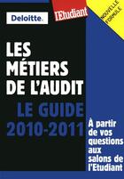 Couverture du livre « Les métiers de l'audit ; le guide 2010-2011 » de Pascale Kroll aux éditions L'etudiant