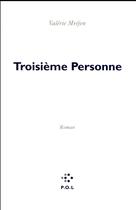 Couverture du livre « Troisième personne » de Valerie Mrejen aux éditions P.o.l