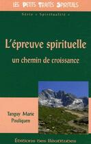 Couverture du livre « L'épreuve spirituelle ; un chemin de croissance » de Pouliquen Tanguy-Mar aux éditions Des Beatitudes