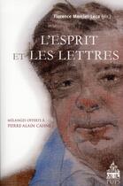 Couverture du livre « L'esprit et les lettres » de Florence Mercier-Leca aux éditions Sorbonne Universite Presses