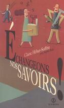 Couverture du livre « Echangeons nos savoirs! » de Heber-Suffrin/Bolo aux éditions Syros