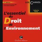 Couverture du livre « L'essentiel du droit de l'environnement (2e édition) » de Catherine Roche aux éditions Gualino