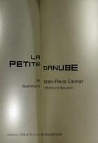 Couverture du livre « La petite Danube » de Edmond Baudoin et Jean-Pierre Cannet aux éditions Theatrales