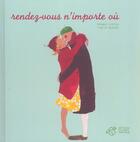 Couverture du livre « Rendez-vous n'importe ou » de Scotto/Monchy aux éditions Thierry Magnier