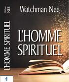 Couverture du livre « L'homme spirituel » de Watchman Nee aux éditions Vida