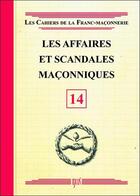 Couverture du livre « Les affaires et scandales maçonniques t.14 » de  aux éditions Oxus