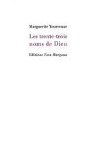 Couverture du livre « Les trente-trois noms de dieu » de Marguerite Yourcenar aux éditions Fata Morgana